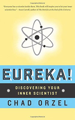 Eureka! Discovering your inner scientist